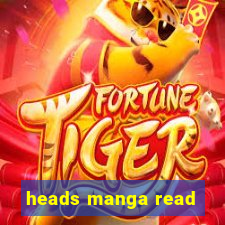 heads manga read